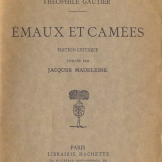 Emaux et Camees (Soc. des textes français modernes) Edition critique publiée par Jacques Madeleine.