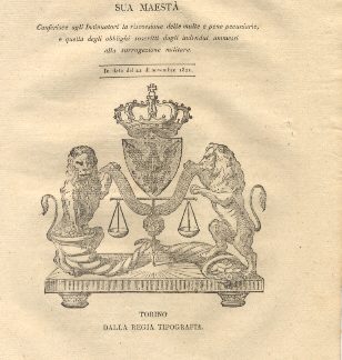 Regie Patenti con le quali Sua Maestà conferisce agli Insuinatori la riscossione delle mute e pene pecuniare , e quella degli obblighi soscritti dagli individui ammessi alla surrogazione militare...22 novembre 1821.