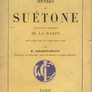 Oeuvres. Traduction francaise de La Harpe. Refondue avec le plus grand soin paar Cabaret Dupaty.