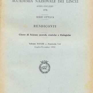 Atti della Accademia Nazionale dei Lincei. Serie VIII. Rendiconti. Classe di Scienze Morali, Storiche e Filologiche.