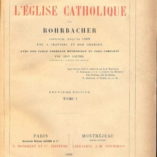 Histoire Universelle de l' Eglise Catholique.