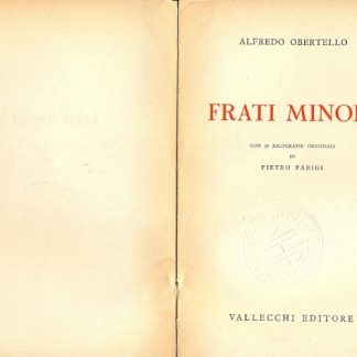 Frati minori, con 19 xilografie originali di Pietro Parigi.