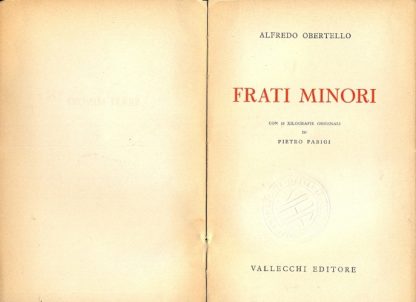 Frati minori, con 19 xilografie originali di Pietro Parigi.