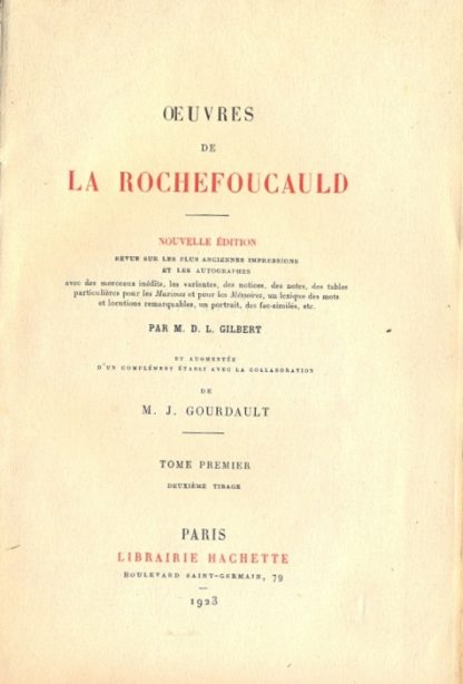 Oeuvres de la Rochefoucauld, et augmentée d'un complément établi avec la collaboration de M. J. Gourdault. Tome Premier.