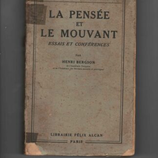 La pensee et le mouvant. Essais et conférences.