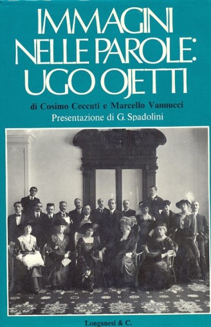 Immagini nelle parole : Ugo Ojetti. Presentazione di G. Spadolini.