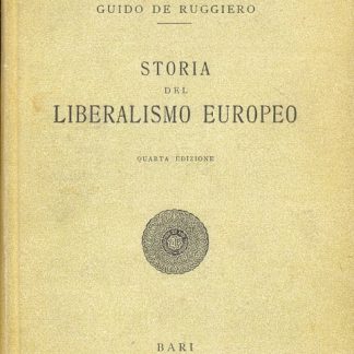 Storia del Liberalismo Europeo (Collezione Storica).