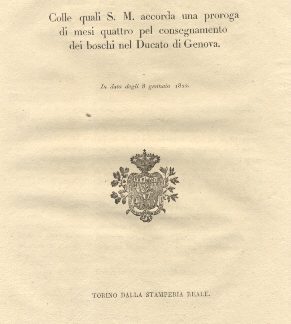 Regie patenti colle quali S. M. accorda una proroga di mesi quattro pel consegnamento dei boschi nel Ducato di Genova...8 gennaio 1822.