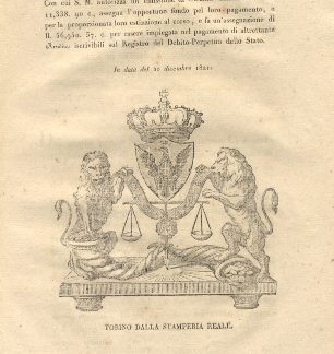 Regie patenti con cui S. M. autorizza un'emissione di Rendite redimibili di lire 11, 338.90 c., assegna l'opportuno fondo pel loro pagamento, e per la proporzionata loro estinzione al corso, e fa un' assegnazione di ll. 56, 950.57 c. per essere impiegata nel pagamento di altrettante rendite...20 dicembre 1821.