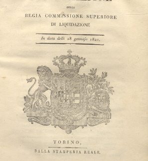 Notificazione della regia commissione superiore di liquidazione, circa l'approvazione definitiva delle liquidazioni a favore de' Creditori sudditi di S. M e la delibera di darne pronta notizia agl'Interessati...28 gennaio 1821.