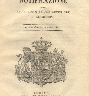 Notificazione della regia commissione superiore di liquidazione circa l'approvazione definitiva delle liquidazioni a favore de' Sudditi di S. M. e la delibera di darne avviso agli interessati...29 dicembre 1821.