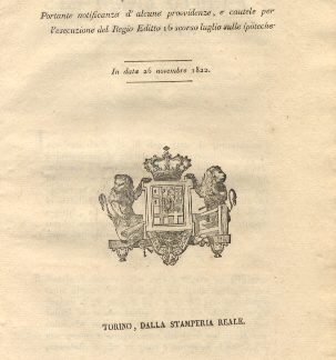 Manifesto camerale della regia camera de'Conti incaricati da S. M. di dare tutte le provvidenze, e prescrivere le cautele sulle ipoteche, mentre abbiamo presi gli opportuni concerti colla Segreteria di Finanze per lo stabilimento degli Uffizi, la regolare tenuta dei registri, ed altre discipline conducenti al detto scopo...26 novembre 1822.