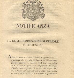 La Regia Commissione Superiore di Liquidazione affine di poter conoscere i diritti a gratificazione o a pensione, che a termini del Decreto 12 febbrajo 1806 possono competere a ciascuno degli Individui sudditi di S. M., che all'epoca dello scioglimento del Regno d'Italia erano impiegati al servizio del Regno stesso...28 febbraio 1822.