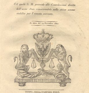Regio Editto col quale S. M. provvede alle Contribuzioni dirette dell'anno 1822 conservandole nelle stesse comme stabilite per l'annata corrente... 29 novembre 1821.