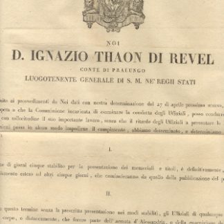 Manifesto col quale D. Ignazio Thaon Di Revel Luogotenente Generale di S. M. ne' Regii Stati, volendo dar opera a che la Commissione incaricata di esaminare la condotta degli Uffiziali, possa condurre a termine con sollecitudine il suo lavoro, senza che il ritardo degli Uffiziali a presentare le loro giustificazioni possa in alcun modo impedire il compimento, determina la proroga di altri cinque giorni di tempo per la presentazione delle giustificazoni predette ... 7 maggio 1821.