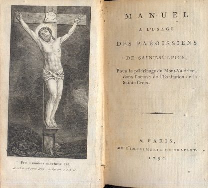 Manuel a l'usage des paroissiens de saint Sulpice, pour le pélérinage du Mont - Valérien, dans l'octave de l'Exaltation de la Sainte - Croix.