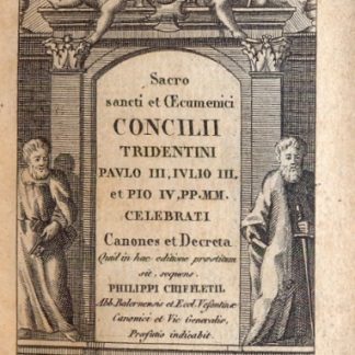 Sacrosancti et Oecumenici Concilii Treidentini Paulo III, Julio III et Pio IV,Pontificibus Maximis, Celebrati Canones et Decreta. Quod in hac editione praestitum sit, sequens Philippi Chiffletii, abbatis balernensis et ecclesiae vesontinae cononici et vicarii generalis,Praefatio indicabit.