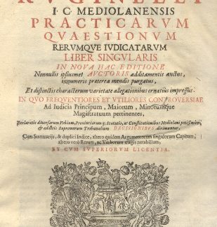 Practicarum quaestionum rerumque iudicatarum liber singularis in nova hac editione Nonnullis ipsiusmet Auctoris additamentis auctus, innumeris praterea mendis purgatus, et distinctis characterum varietate allegationibus ornatius impressus. In quo frequentiores et utiliore controversiae ad Iudicia Principum, Maiorum, Minorumque Magistratuum pertinentes.