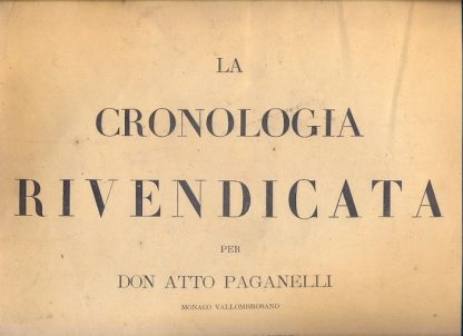 La cronologia rivendicata. Offerta a Sua Santità Leone XIII nella fausta occasione del Suo Giubileo Sacerdotale.