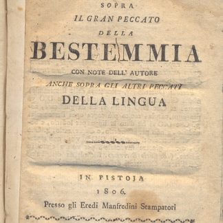 Ragionamento sopra il gran peccato della Bestemmia, con note anche sopra gli altri peccati della lingua.