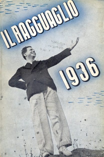 Il Ragguaglio dell'attività culturale,letteraria ed artistica dei cattolici in Italia. 1936 - settimo anno.