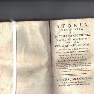 Storia della vita di M.Cicerone. Tomo 1° e 2°.