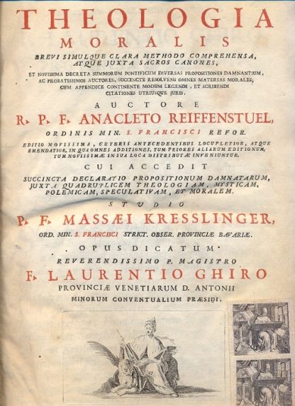 Theologia Moralis brevi simulque clara methodo comprehensa, atque juxta sacros canones, et novissima decreta summorum pontificum diversas propositiones damnantium, ac probatissimisis auctores, succincte resolvens omnes materias morales....