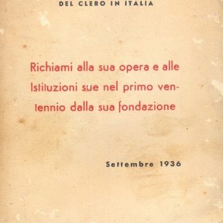 Federazione tra le associazioni del Clero in Italia. Richiami alla sua opera e alle Istituzioni sue nel primo ventennio dalla sua fondazione.