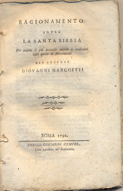 Ragionamento sopra la Santa Bibbia. Per trarne il più acconcio metodo a confutare ogni spezie di Miscredenti.