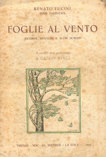 Foglie al vento. Ricordi, Novelle e alti scritti. A cura e con prefazione di Guido Biagi.