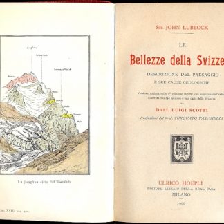 Le bellezze della Svizzera. Descrizione del paesaggio e sue cause geologiche. Traduzione di Scotti ed introduzione di Taramelli.