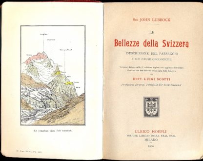 Le bellezze della Svizzera. Descrizione del paesaggio e sue cause geologiche. Traduzione di Scotti ed introduzione di Taramelli.
