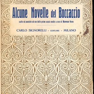 Alcune Novelle del Boccaccio scelte ed annotate ad uso delle prime scuole medie a cura di Manfredo Vanni.