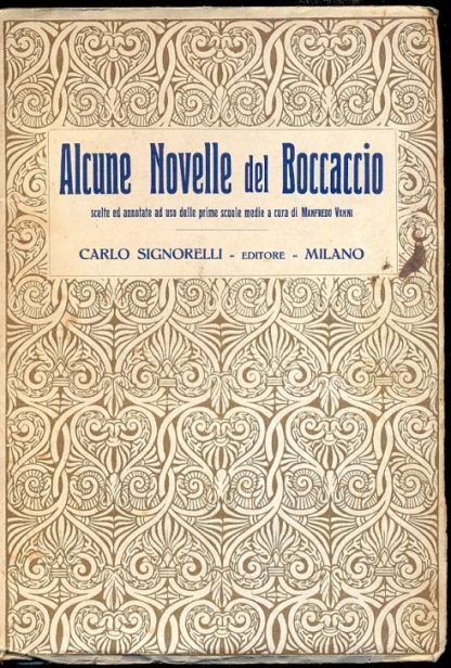 Alcune Novelle del Boccaccio scelte ed annotate ad uso delle prime scuole medie a cura di Manfredo Vanni.