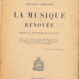 La musique rénovée. Selon la synthése acoustique.