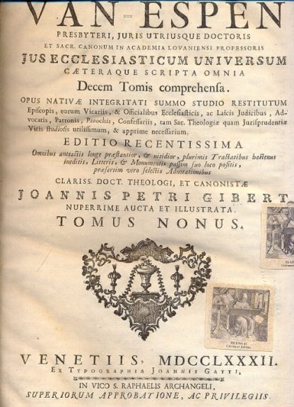 Jus Ecclesiasticum Universum caeteraque scripta omnia decem tomis comprehensa. Opus nativae integritati summo studio restitutum, Episcopis, eorum Vicariis, & Officialibus Ecclesiasticis, ac Laicis Judicibus, Advocatis, Patronis, Parochis, Confessariis, tam Sac. Theologiae quam Jurisprudentiae Viris studiosis utilissimum, & apprime necessarium.