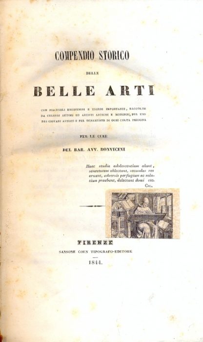 Compendio storico delle Belle Arti, con piacevoli erudizioni e teorie importanti, raccolte da celebri autori ed artisti antichi e moderni, per uso dei giovvani artisti e per ornamento di ogni colta persona.