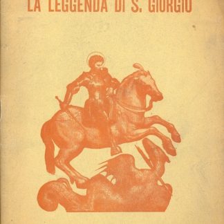 La leggenda di S. Giorgio. Azione drammatica.