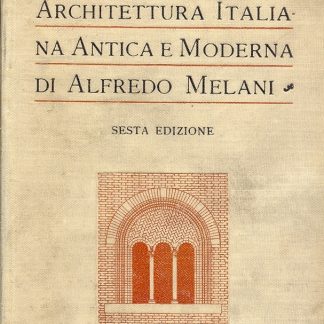 Architettura Italiana antica e moderna.