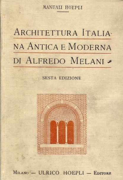 Architettura Italiana antica e moderna.