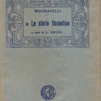 Da le Istorie Fiorentine. Luoghi scelti dai libri V - VIII. Supremazia Medicea in Firenze da Cosimo a Lorenzo (1434-1492). A cura di L. Bruni.