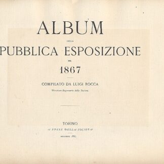 Album della Pubblica Esposizione del 1867.