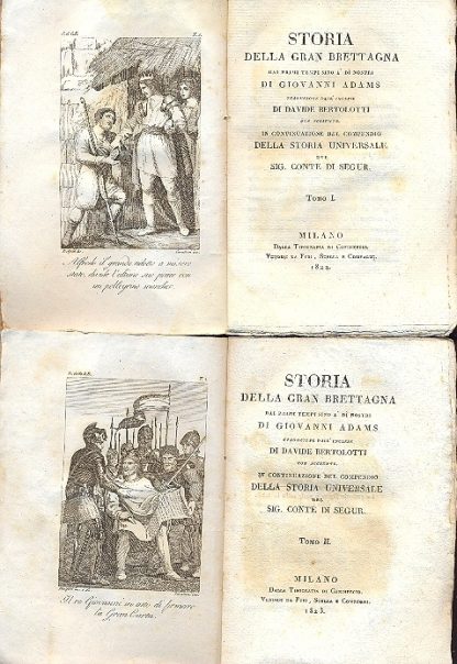 Storia della Gran Bretagna dai primi tempi sino a' dì nostri. Traduzione dall'inglese di Davide Bertolotti con aggiunte. In constinuazione del compendio della Storia Universale del Sig. Conte di Segur.