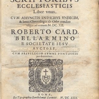 De scriptoribus ecclesiasticis. Liber unus. Cum adiunctis indicibus undecim, & brevi chronologia ab orbe condito usque an annum M.DC.XII.