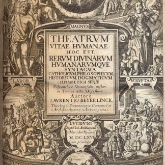 Magnum Theatrum Vitae Humanae: hoc est, rerum divinarum, humanarumque syntagma catholicum, philosophicum, historicum, et dogmaticum. Ad normam Polyanthea universalis dispositum. Per locos communes iuxta alphabeti seriem, sublatà classium & Historiarum iteratarum varietate, in tomos VIII...