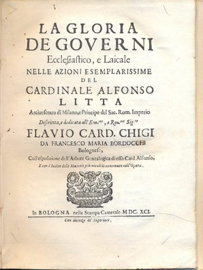 La Gloria de Governi Ecclesiastico e Laicale nelle azioni esemplarissime del Cardinale Alfonso Litta. Coll'esposizoine dell'Arbore Genealogica di esso Card. Alfonso.