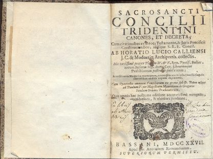 Sacrosancti Concilii Tridentini, canones, et decreta, cum citationibus ex utroq; Testamento e juris Pontificii Constitutionibus, aliisque S.R.E. Concil. Ab Horatio Lucio Calliensi. Hic novissimé prater Piorum IIV e V. R. P. Bullas, necnon Indicem Seff. Decr. Cap. Libroumque Prohibitorum postremo publicatum.