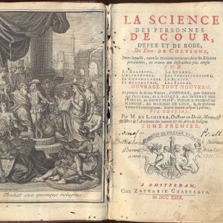 La Science des Personnes de Cour, d'Epee et de Robe, du Sieur de Chevigni.