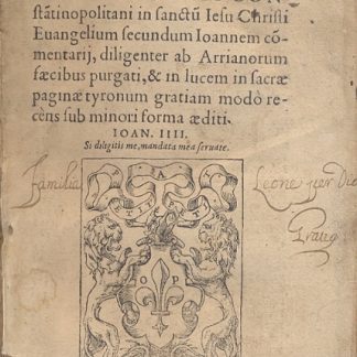 D. Ioan. Chrysostomi Episcopi Constantinopolitani in Sanctu Iesu Christi Evangelium secundum Ioannem Comentarij, diligenter ab Arrianorum faecibus purgati, & in lucem in sacrae paginae tyronumgratiam modo recens sub minori forma aediti.