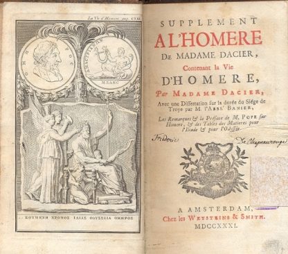 Supplement al'Homere de Madame Dacier, contenant la Vie d'Homere. Avec une dissertation sur la durée du Siége de Troye par M. l'Abbé Banier.